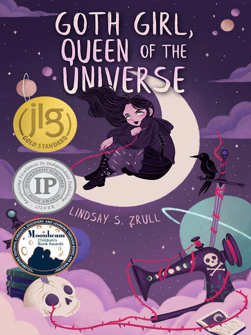 Title details for Goth Girl, Queen of the Universe by Lindsay S. Zrull - Available